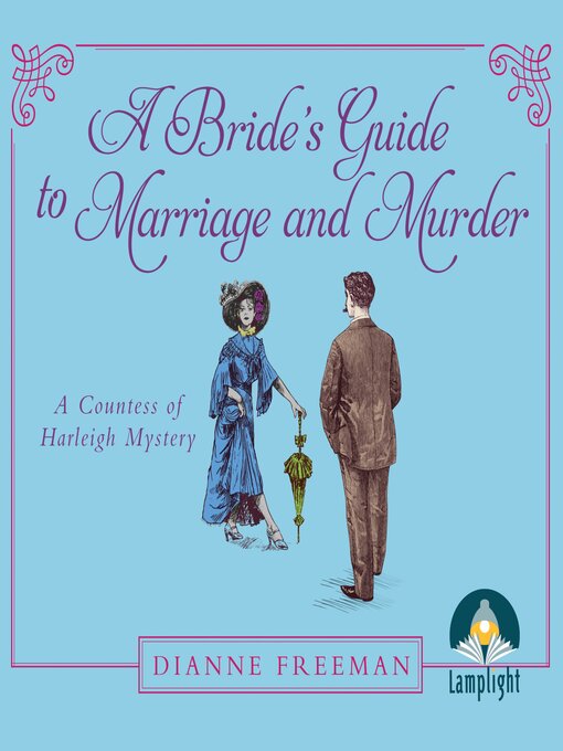 Title details for A Bride's Guide to Marriage and Murder by Dianne Freeman - Wait list